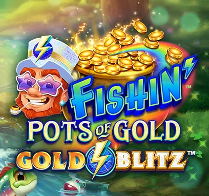 Fishin' Pots of Gold™: Gold Blitz™.